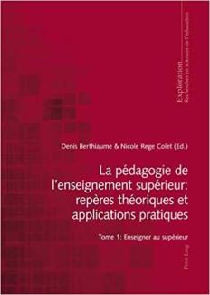 La pédagogie de l'enseignement supérieur - Tome 1