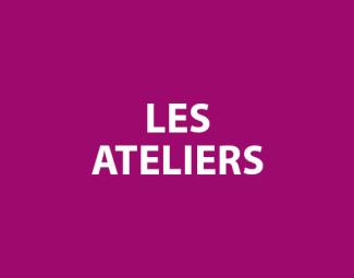 Descriptif des ateliers
