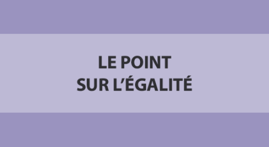 Vignette_Le point sur l'égalité