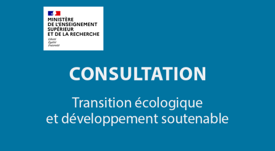Consultation - Transition écologique et développement soutenable Consultation - Transition écologique et développement soutenable